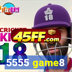5555 game8